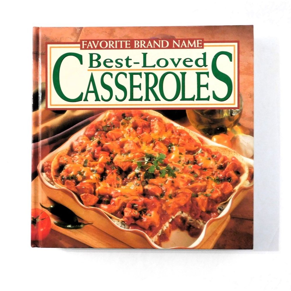Best Loved Casseroles Favorite Brand Name 1999 Cookbook Recipes Hardcover